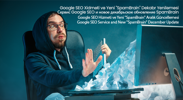 Google SEO Xidməti və Yeni "SpamBrain" Dekabr Yeniləməsi